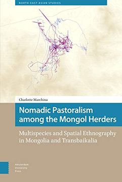 portada Nomadic Pastoralism Among the Mongol Herders: Multispecies and Spatial Ethnography in Mongolia and Transbaikalia