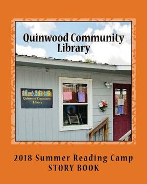 portada Quinwood Community Library: 2018 Summer Reading Camp Story Book