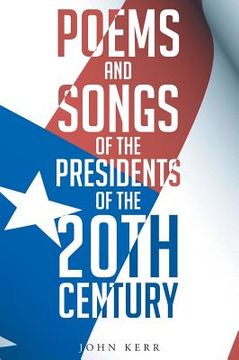 portada Poems and Songs of the Presidents of the 20th Century (en Inglés)