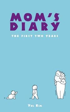 portada Mom'S Diary: The First Two Years (en Inglés)