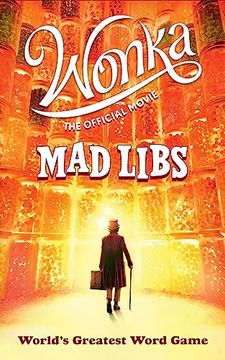 portada Wonka: The Official Movie mad Libs: World's Greatest Word Game (en Inglés)