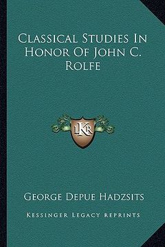 portada classical studies in honor of john c. rolfe (en Inglés)