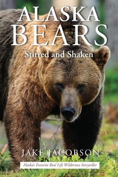 portada Alaska Bears: Shaken and Stirred
