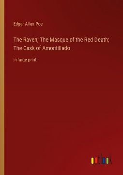 portada The Raven; The Masque of the Red Death; The Cask of Amontillado: in large print (in English)