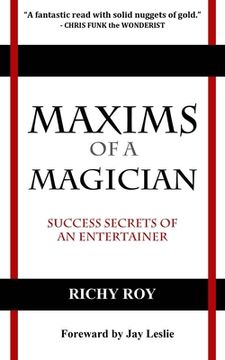 portada Maxims of a Magician: Success Secrets of an Entertainer (en Inglés)