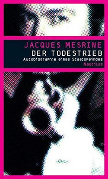 portada Der Todestrieb: Autobiographie Eines Staatsfeindes (en Alemán)