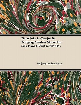 portada piano suite in c major by wolfgang amadeus mozart for solo piano (1782) k.399/385i (en Inglés)