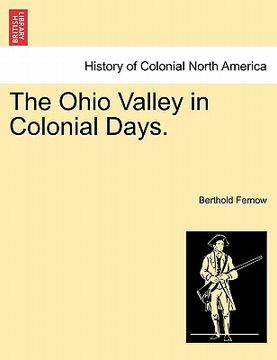 portada the ohio valley in colonial days. (en Inglés)