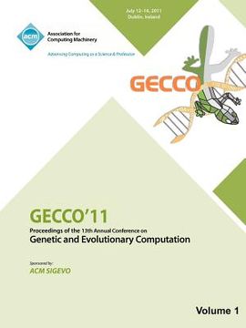 portada gecco 11: proceedings of the 13th annual conference on genetic and evolutionary computation -vol i