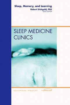 Sleep, Memory and Learning, an Issue of Sleep Medicine Clinics: Volume 6-1 (en Inglés)