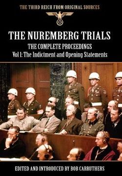 portada the nuremberg trials - the complete proceedings vol 1: the indictment and opening statements (en Inglés)