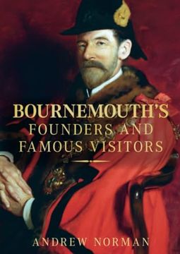 portada Bournemouth's Founders and Famous Visitors (in English)