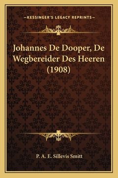 portada Johannes De Dooper, De Wegbereider Des Heeren (1908)