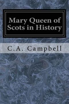 portada Mary Queen of Scots in History (en Inglés)