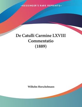 portada De Catulli Carmine LXVIII Commentatio (1889) (en Latin)