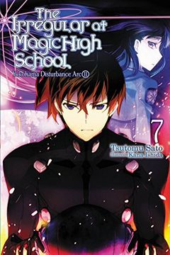 portada The Irregular at Magic High School, Vol. 7 (light novel): Yokohama Disturbance Arc, Part II