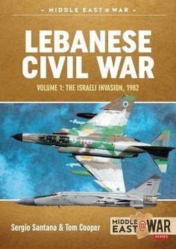 portada Lebanese Civil War: Volume 1 - The Israeli Invasion, 1982 (en Inglés)