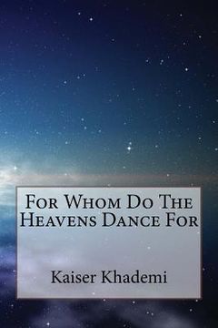 portada For Whom Do The Heavens Dance For (en Inglés)