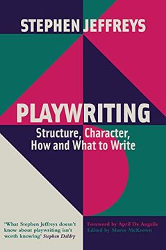portada Playwriting: Structure, Character, how and What to Write 