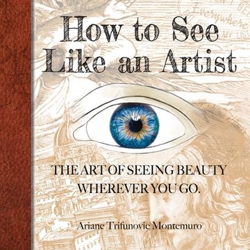 portada How to See Like an Artist (en Inglés)
