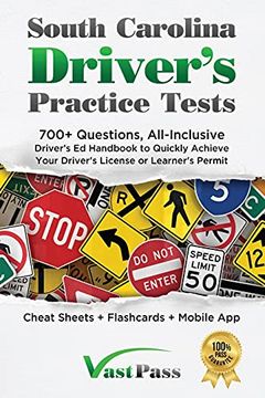 portada South Carolina Driver's Practice Tests: 700+ Questions, All-Inclusive Driver's ed Handbook to Quickly Achieve Your Driver's License or Learner's Permit (Cheat Sheets + Digital Flashcards + Mobile App) (in English)