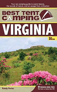 portada Best Tent Camping: Virginia: Your Car-Camping Guide to Scenic Beauty, the Sounds of Nature, and an Escape From Civilization (en Inglés)
