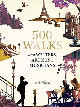 portada 500 Walks With Writers, Artists & Musicians: With Writers, Artists and Musicians (in English)