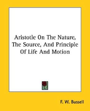 portada aristotle on the nature, the source, and principle of life and motion