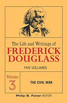 portada The Life and Writings of Frederick Douglass: The Civil War, 1861-1865 (en Inglés)