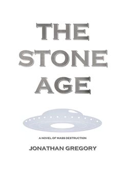 portada The Stone Age: A Novel of Mass Destruction (en Inglés)