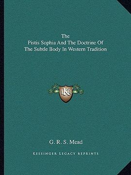 portada the pistis sophia and the doctrine of the subtle body in western tradition (en Inglés)