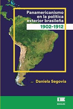 portada Panamericanismo en la Política Exterior Brasileña (1902-1912)