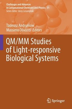 portada Qm/MM Studies of Light-Responsive Biological Systems (in English)