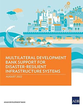 portada Multilateral Development Bank Support for Disaster-Resilient Infrastructure Systems (Paperback) (en Inglés)