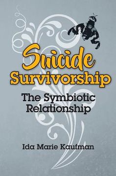portada Suicide Survivorship: The Symbiotic Relationship (en Inglés)