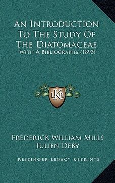 portada an introduction to the study of the diatomaceae: with a bibliography (1893) (in English)