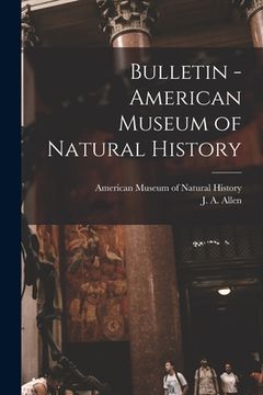 portada Bulletin - American Museum of Natural History (en Inglés)
