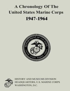 portada A Chronology of the United States Marine Corps, 1947-1964 (en Inglés)