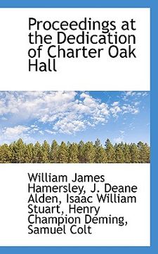 portada proceedings at the dedication of charter oak hall (in English)