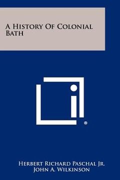 portada a history of colonial bath (en Inglés)