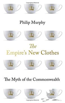 portada The Empire's new Clothes: The Myth of the Commonwealth (en Inglés)