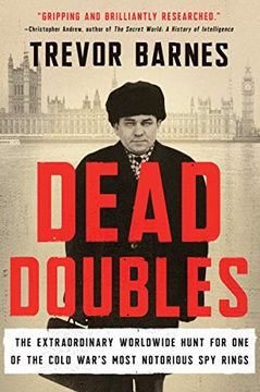 portada Dead Doubles: The Extraordinary Worldwide Hunt for One of the Cold War's Most Notorious Spy Ring