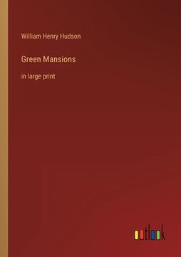 portada Green Mansions: in large print (in English)