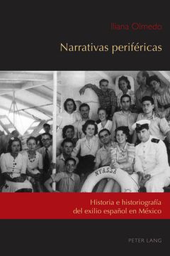 portada Narrativas periféricas: Historia e historiografía del exilio español en México (in Spanish)