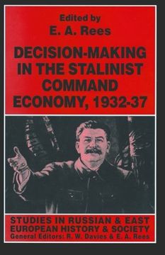 portada Decision-making in the Stalinist Command Economy, 1932–37 (Studies in Russian and East European History and Society)