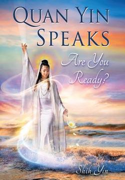 portada Quan Yin Speaks: Are You Ready? (en Inglés)