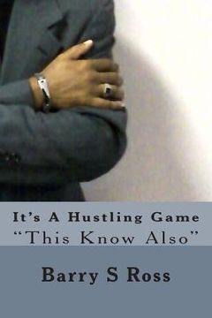 portada It's A Hustling Game: "This Know Also" (en Inglés)