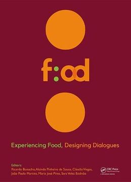 portada Experiencing Food, Designing Dialogues: Proceedings of the 1st International Conference on Food Design and Food Studies (Efood 2017), Lisbon, Portugal (en Inglés)