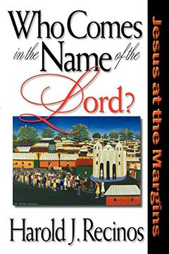 portada Who Comes in the Name of the Lord? Jesus at the Margins (en Inglés)