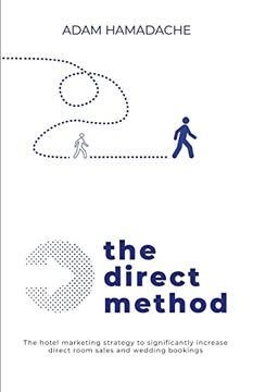 portada The Direct Method: The Hotel Marketing Strategy to Significantly Increase Direct Room Sales and Wedding Bookings (en Inglés)